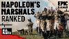 Napoleon S Marshals Ranked All Parts