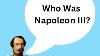Who Was Napoleon Iii